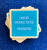 Patience Tested Coaster